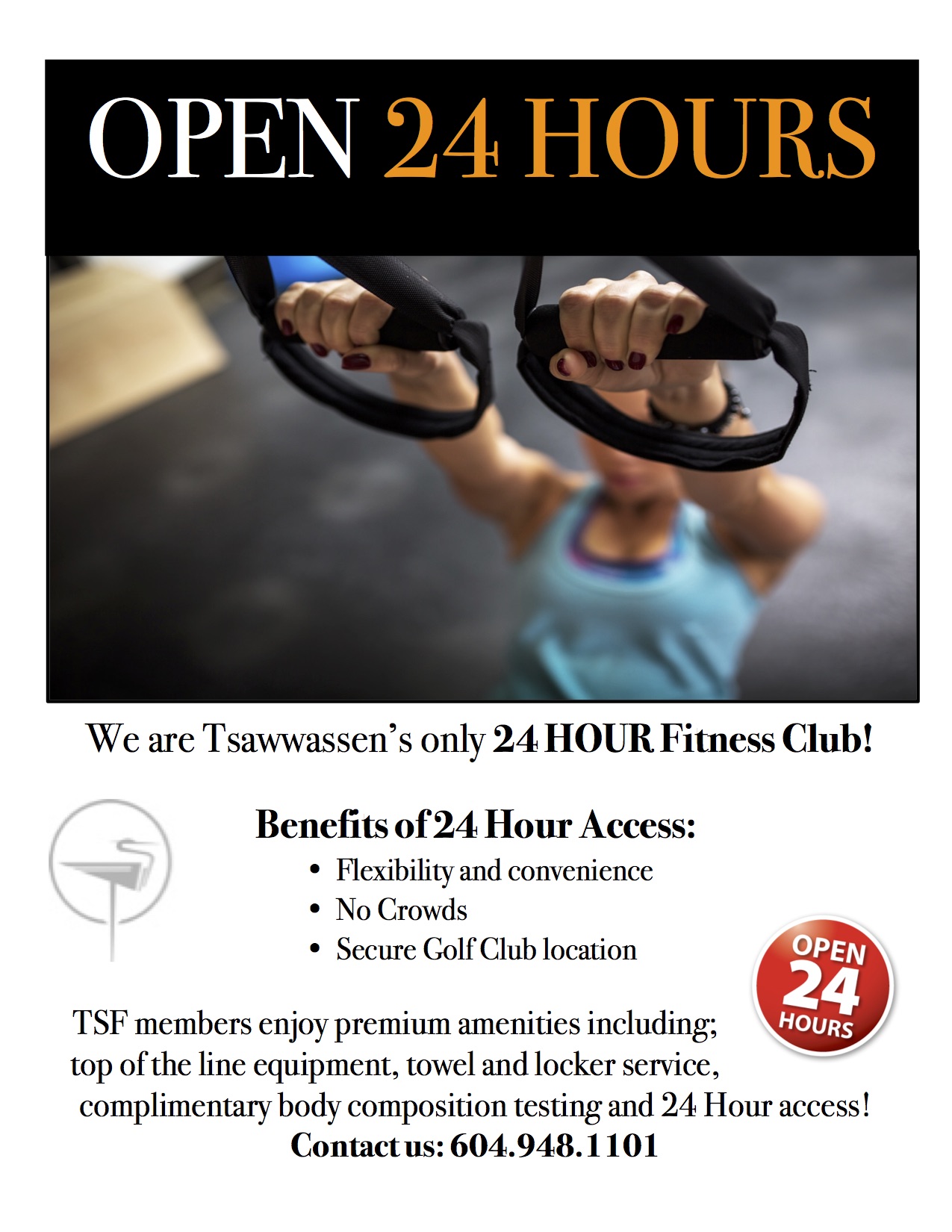 We are Tsawwassen’s only 24 HOUR Fitness Club